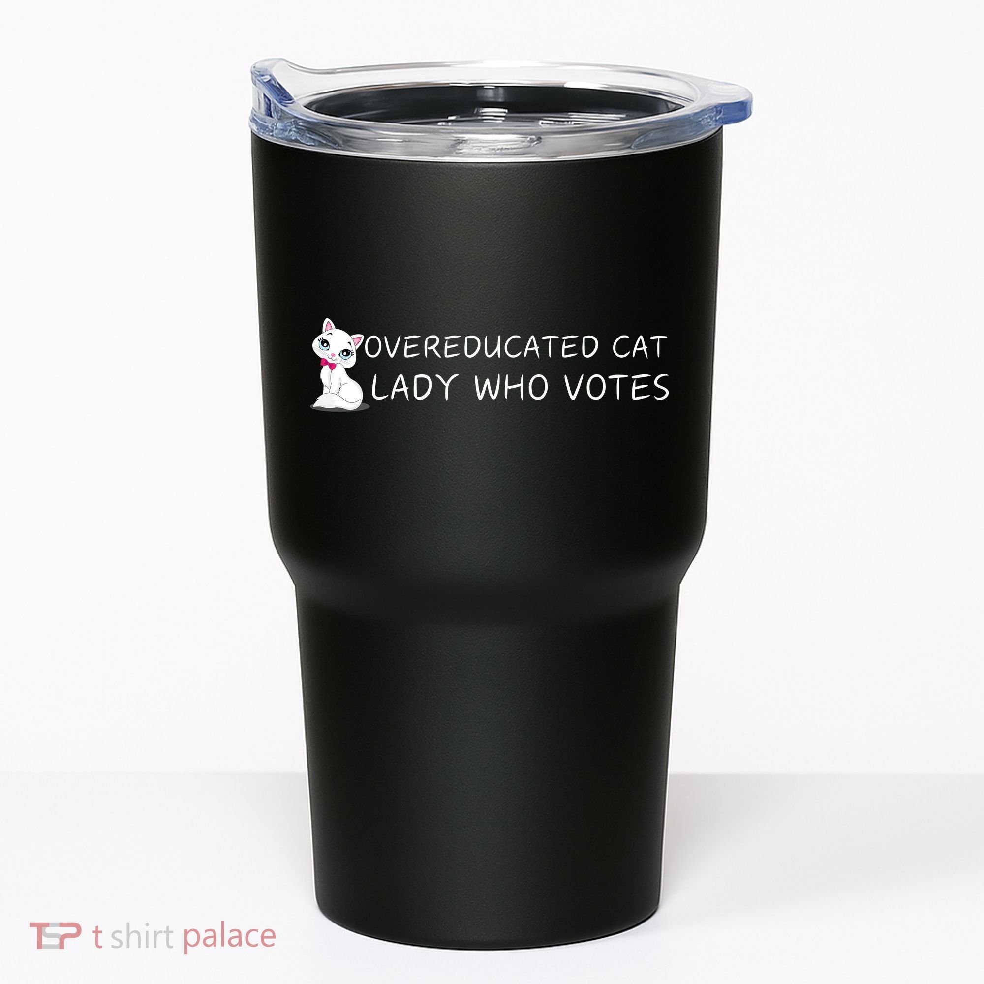 Overeducated Cat Lady Who Votes Tumbler