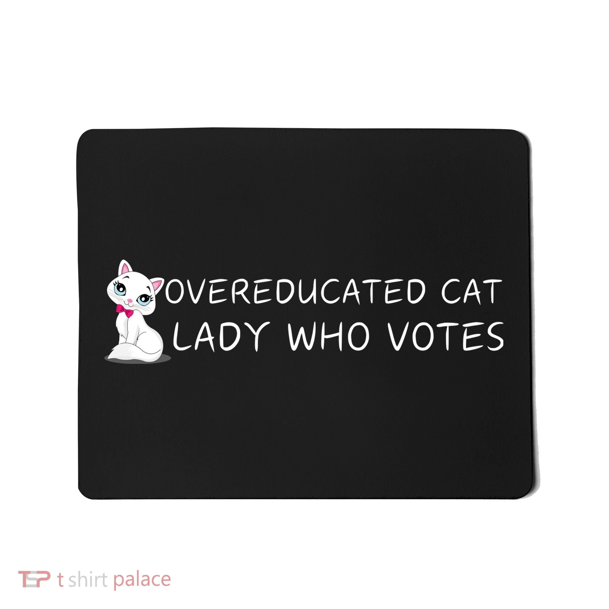 Overeducated Cat Lady Who Votes Mousepad