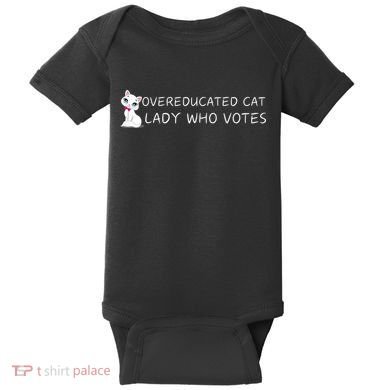 Overeducated Cat Lady Who Votes Baby Bodysuit
