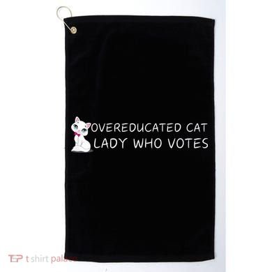 Overeducated Cat Lady Who Votes Golf Towel