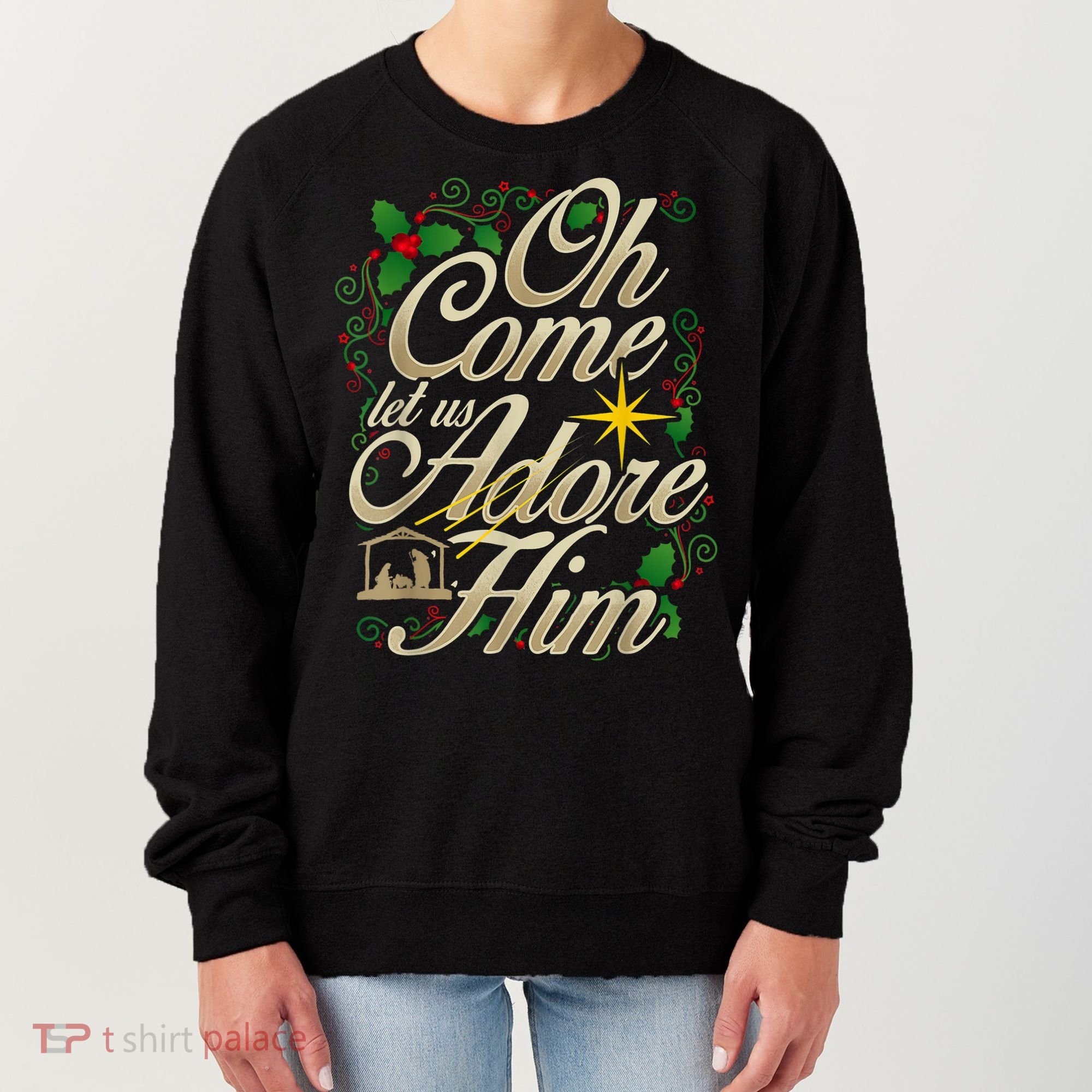 Oh Come Let Us Adore Him Nativity Christmas Religious Jesus Women's Sweatshirt