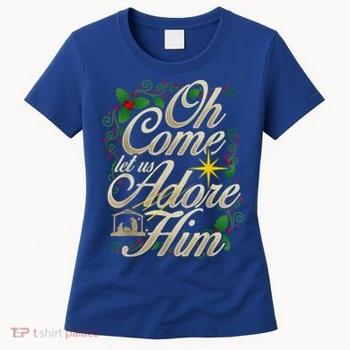 Oh Come Let Us Adore Him Nativity Christmas Religious Jesus Women's T-Shirt
