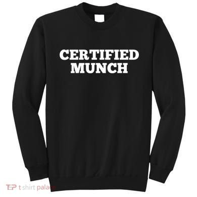 ORIGINAL Certified Munch Sweatshirt