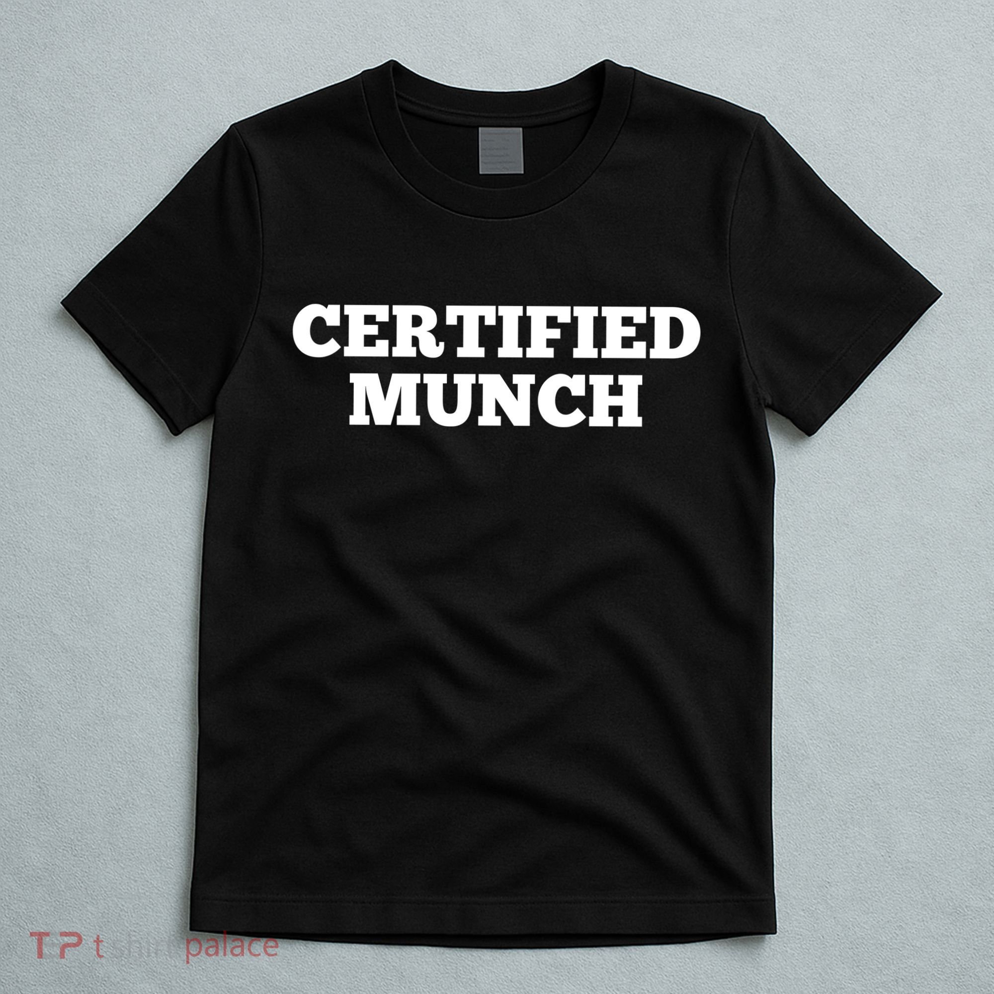 ORIGINAL Certified Munch T-Shirt