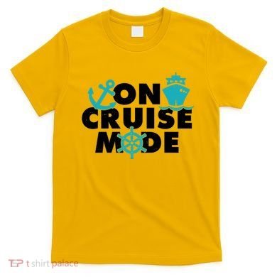 On Cruise Mode T-Shirt