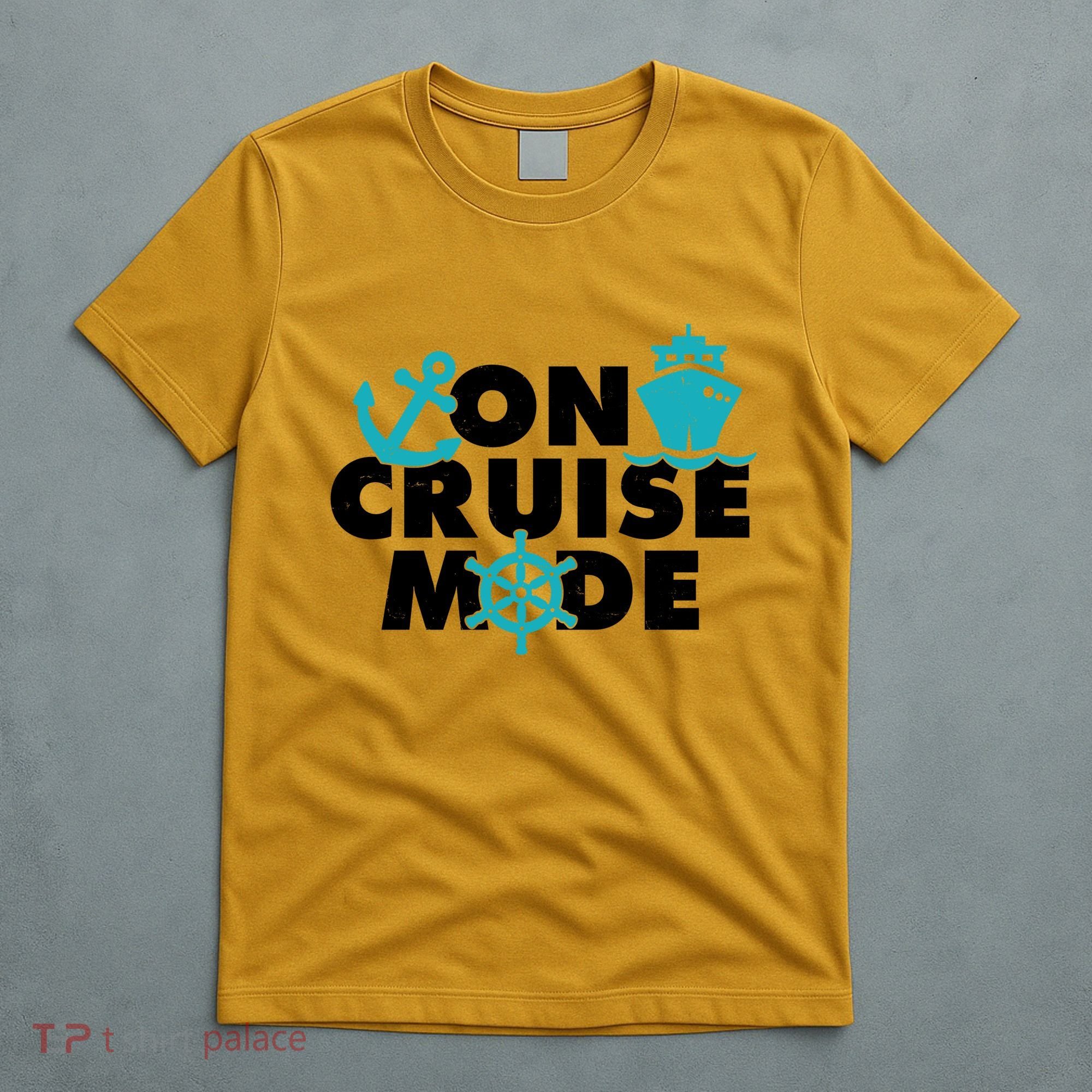 On Cruise Mode T-Shirt
