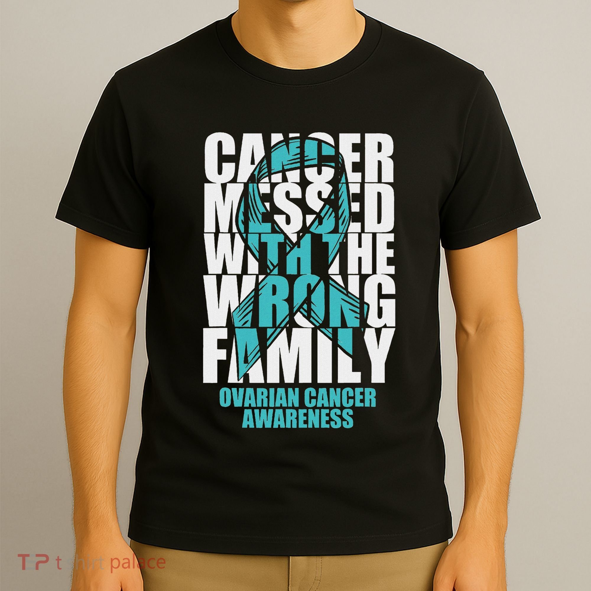 Ovarian Cancer Messed With The Wrong Family Teal Ribbon Gift T-Shirt
