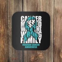 Ovarian Cancer Messed With The Wrong Family Teal Ribbon Gift Coaster thumb 0