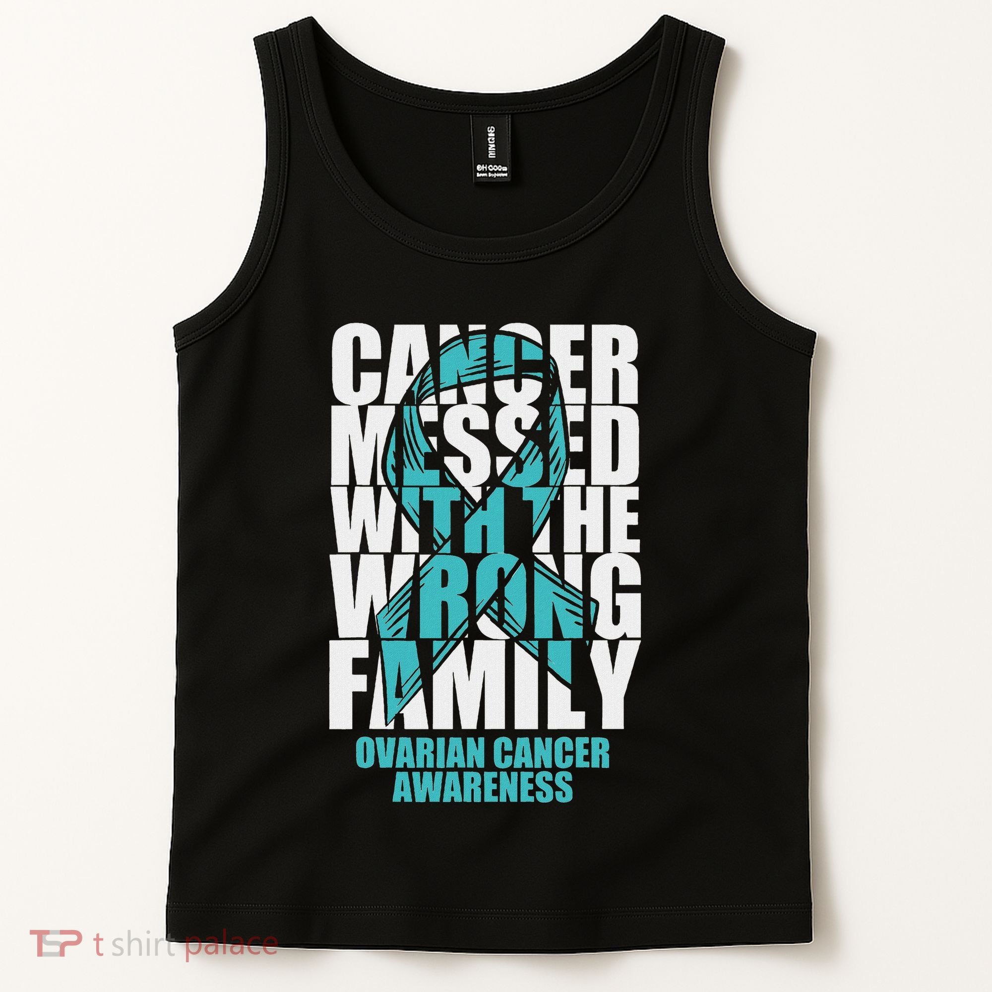 Ovarian Cancer Messed With The Wrong Family Teal Ribbon Gift Tank Top