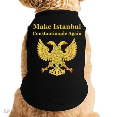 Orthodox Christian Make Istanbul Constantinople Again Doggie Tank