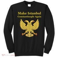 Orthodox Christian Make Istanbul Constantinople Again Sweatshirt thumb 0
