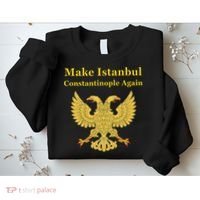 Orthodox Christian Make Istanbul Constantinople Again Sweatshirt thumb 2