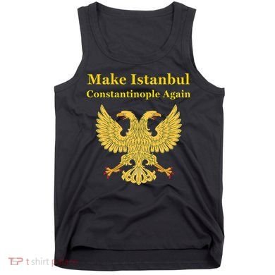Orthodox Christian Make Istanbul Constantinople Again Tank Top