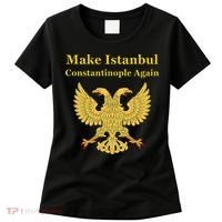 Orthodox Christian Make Istanbul Constantinople Again Women's T-Shirt thumb 0