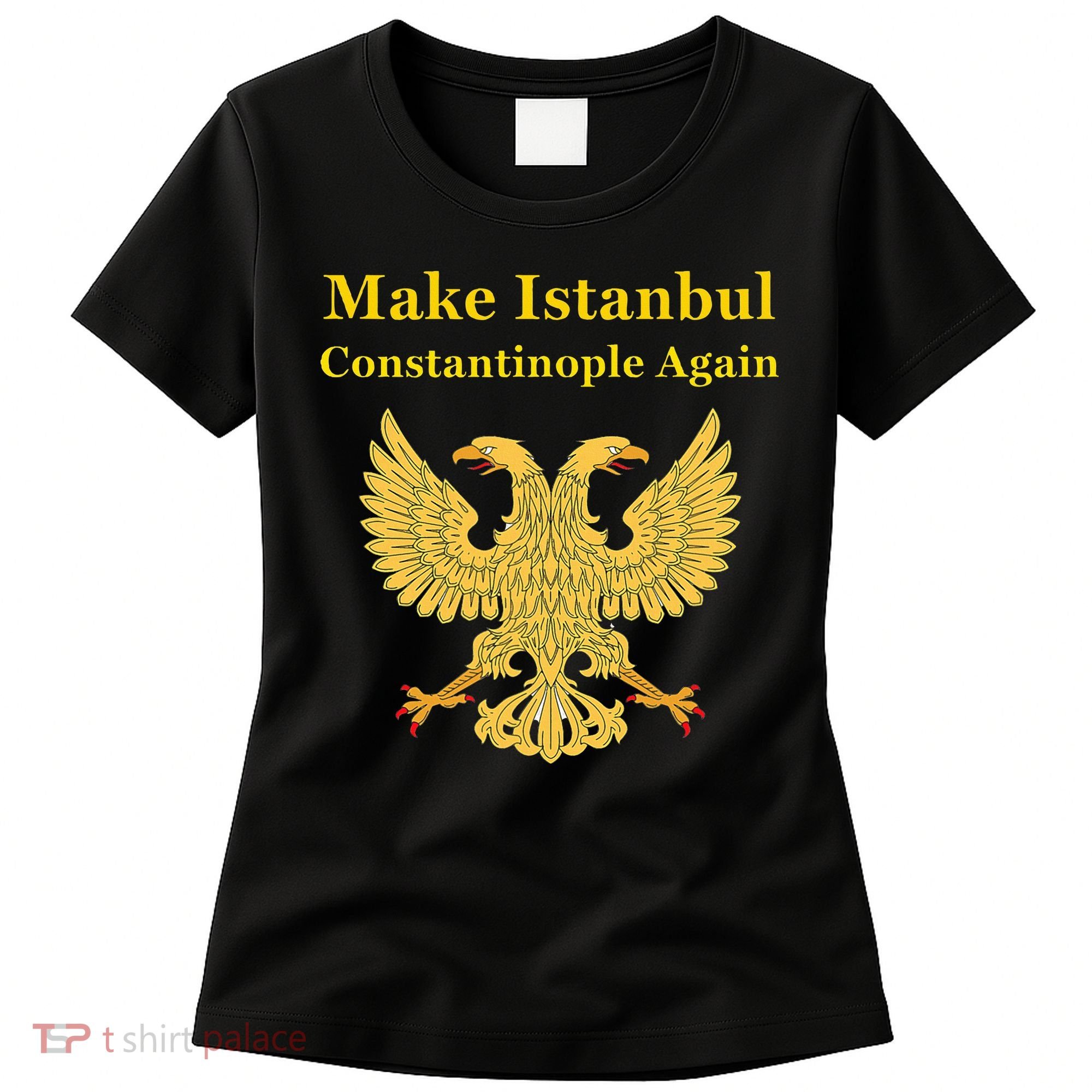 Orthodox Christian Make Istanbul Constantinople Again Women's T-Shirt