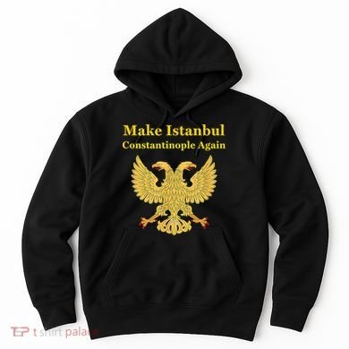 Orthodox Christian Make Istanbul Constantinople Again Hoodie
