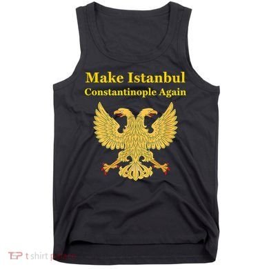 Orthodox Christian Make Istanbul Constantinople Again Tank Top