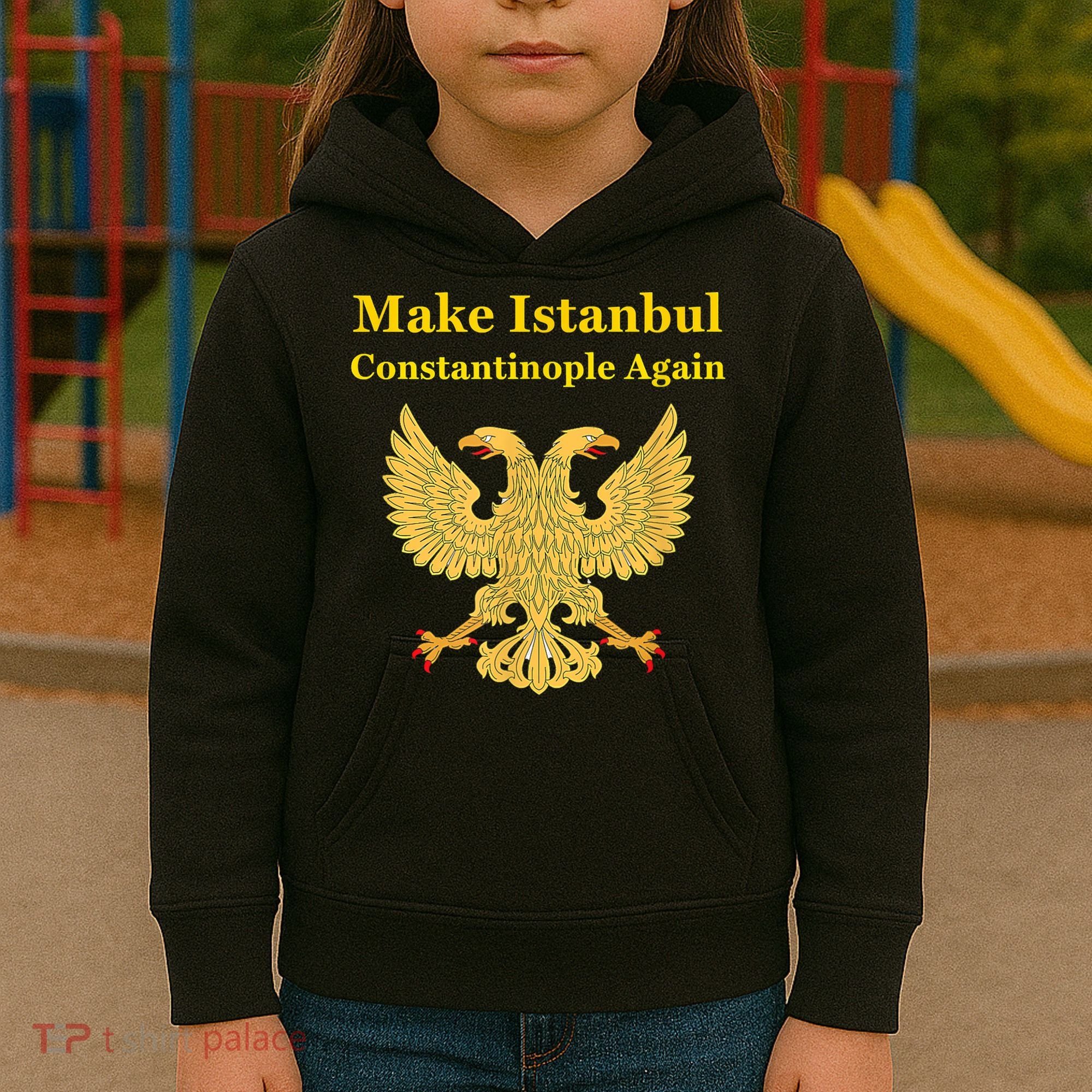 Orthodox Christian Make Istanbul Constantinople Again Kids Hoodie