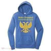 Orthodox Christian Make Istanbul Constantinople Again Women's Hoodie thumb 0