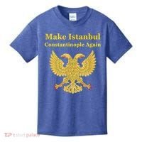 Orthodox Christian Make Istanbul Constantinople Again Kids T-Shirt thumb 0