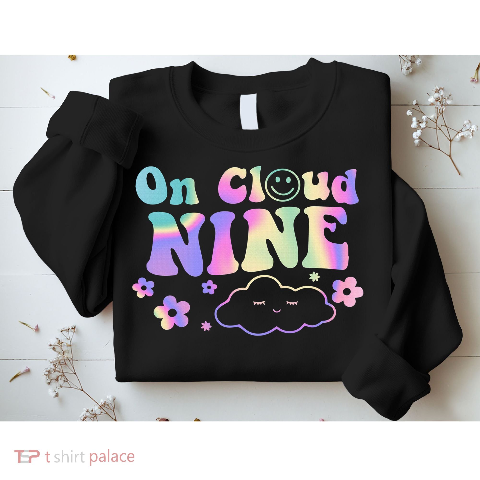 On Cloud Nine Flower Happy 9th Birthday 9 Years Old Funny Sweatshirt