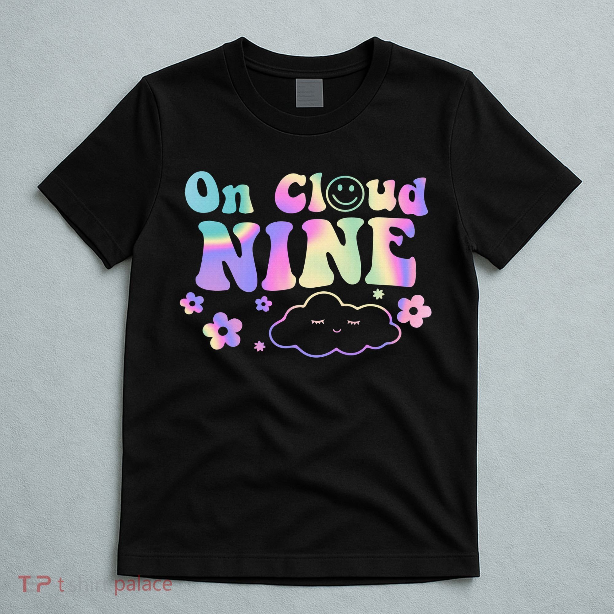 On Cloud Nine Flower Happy 9th Birthday 9 Years Old Funny T-Shirt
