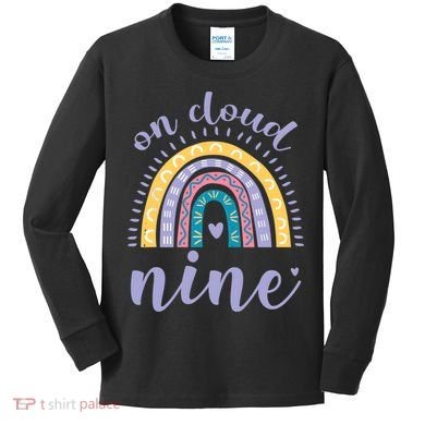 On Cloud Nine 9th Birthday 9 Years Old Rainbow Kids Long Sleeve Shirt
