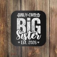 Only Child No More Big Sister EST 2026 Coaster thumb 0