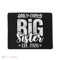 Only Child No More Big Sister EST 2026 Mousepad thumb 0