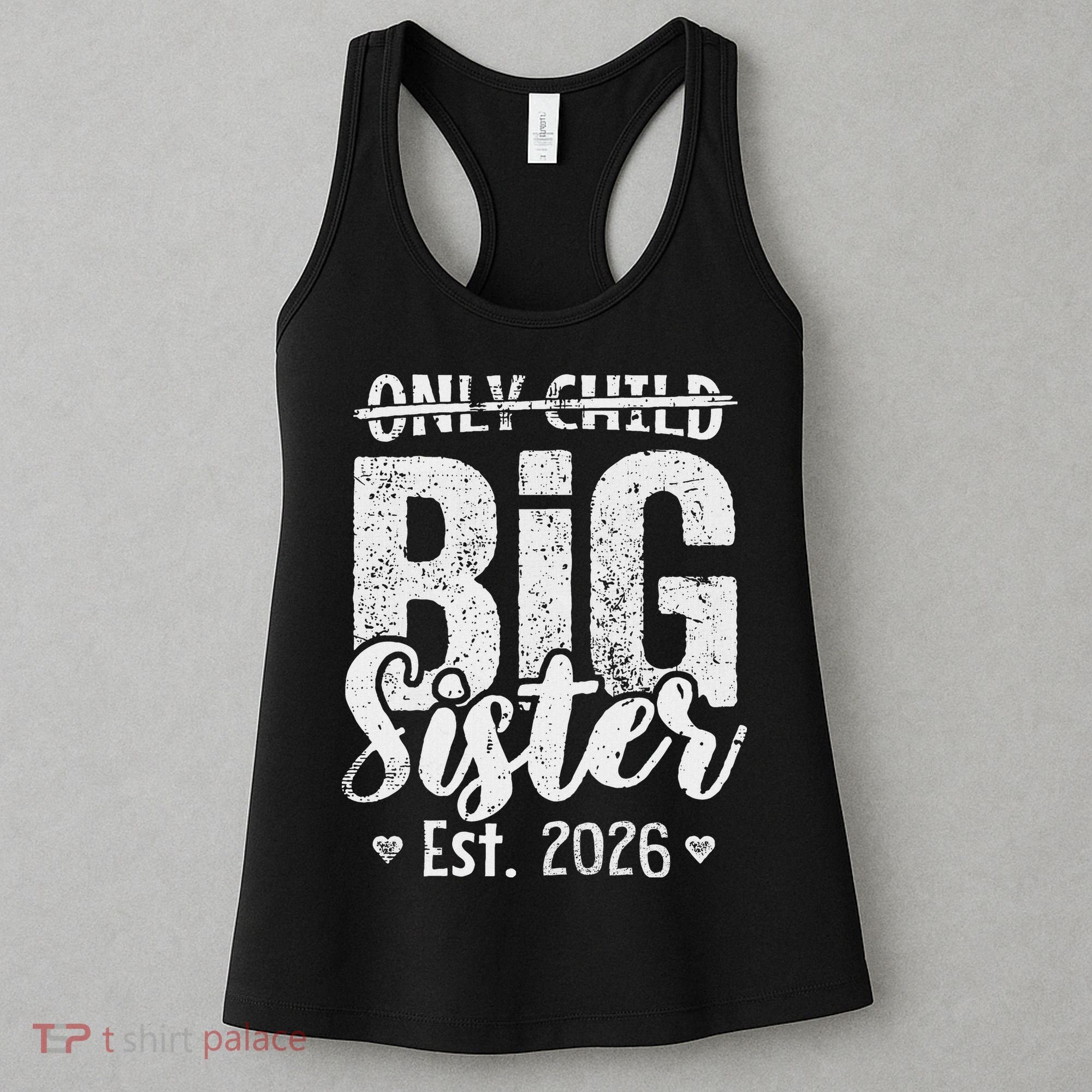 Only Child No More Big Sister EST 2026 Women's Tank Top