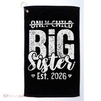 Only Child No More Big Sister EST 2026 Golf Towel thumb 0