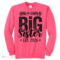 Only Child No More Big Sister EST 2026 Sweatshirt thumb 0
