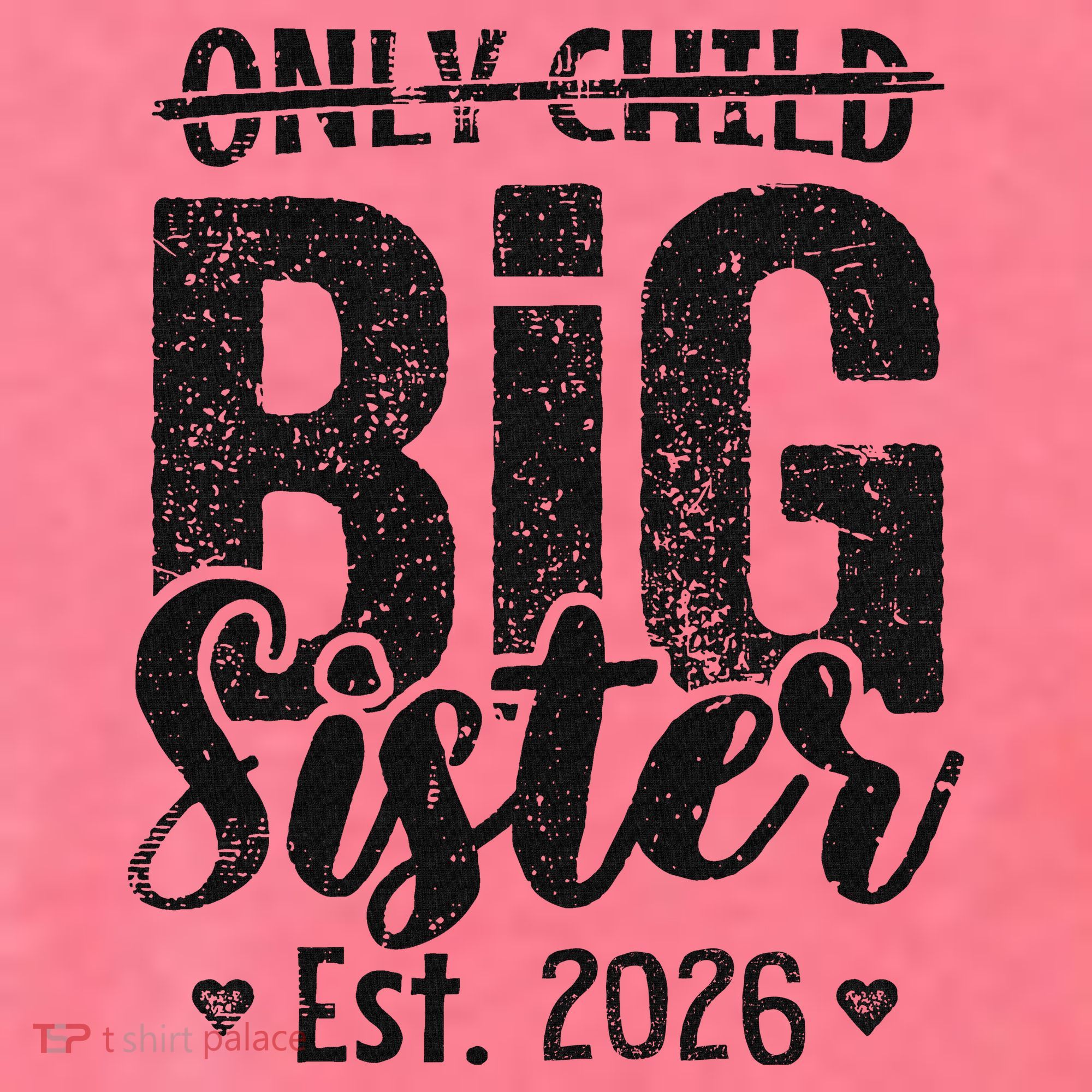 Only Child No More Big Sister EST 2026 T-Shirt