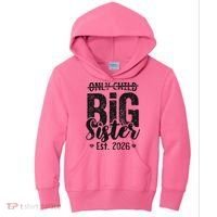 Only Child No More Big Sister EST 2026 Kids Hoodie thumb 0