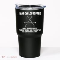 Organic Chemistry Nerd Cyclopropane Stress Joke Tumbler thumb 0