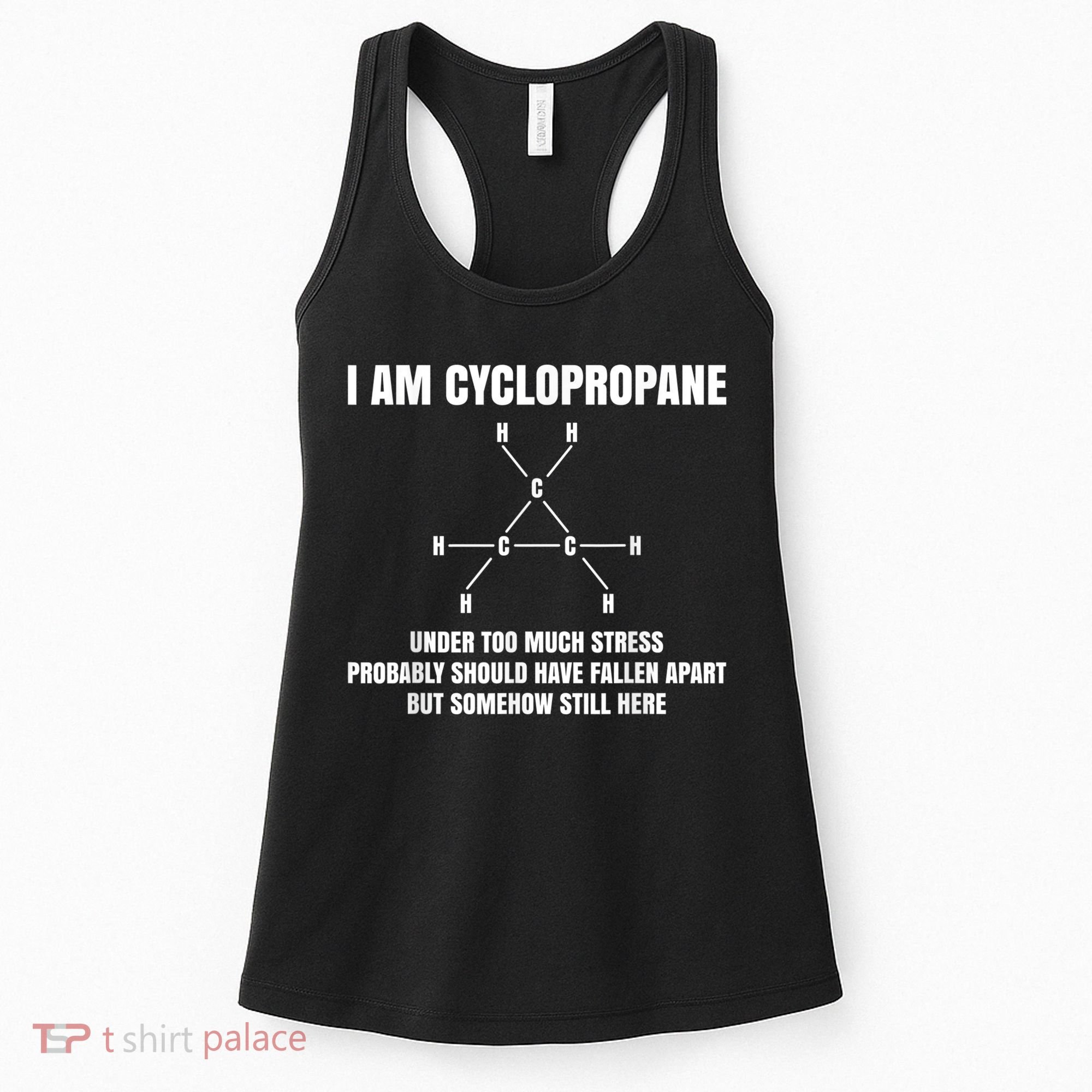 Organic Chemistry Nerd Cyclopropane Stress Joke Women's Tank Top