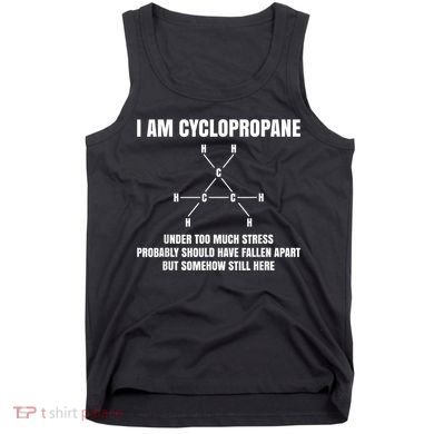 Organic Chemistry Nerd Cyclopropane Stress Joke Tank Top