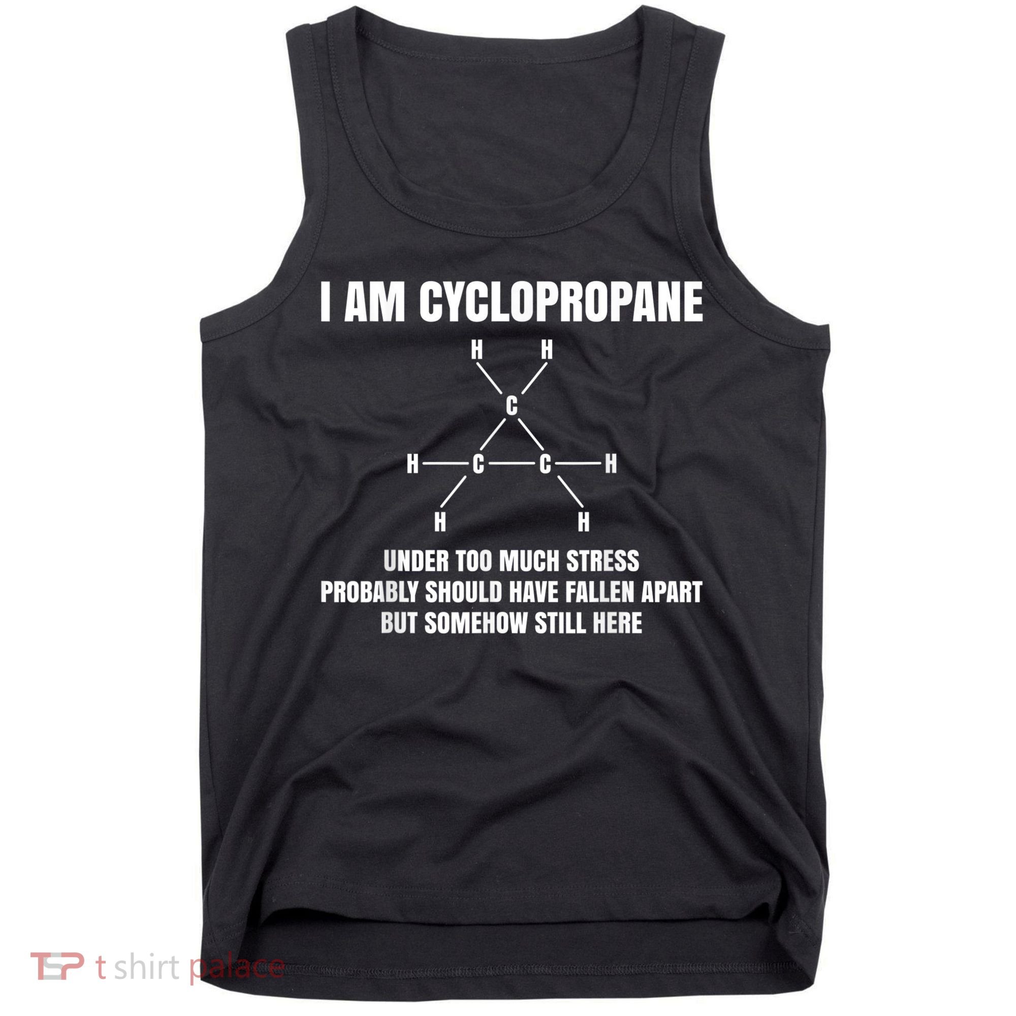 Organic Chemistry Nerd Cyclopropane Stress Joke Tank Top