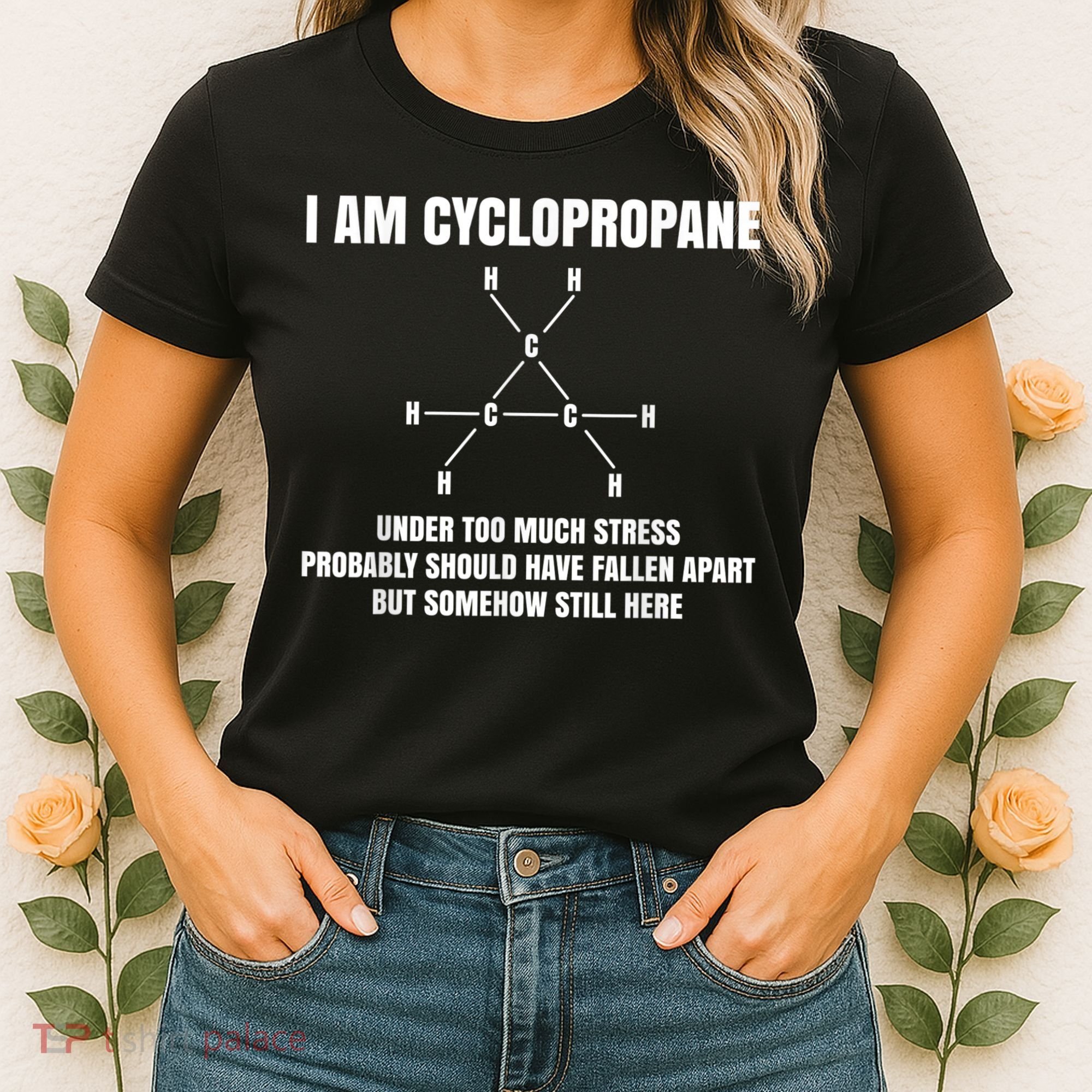 Organic Chemistry Nerd Cyclopropane Stress Joke Women's T-Shirt