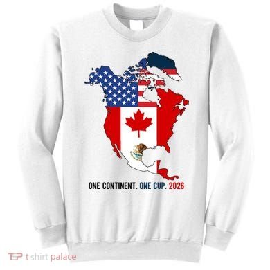 One Continent One Cup 2026 Soccer USA Canada Mexico Sweatshirt