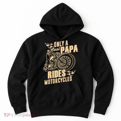 Only Cool Papa Rides Motorcycles Funny Fathers Day Hoodie