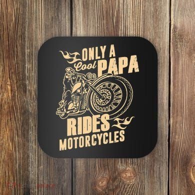 Only Cool Papa Rides Motorcycles Funny Fathers Day Coaster