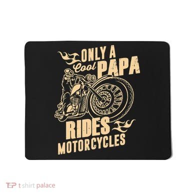 Only Cool Papa Rides Motorcycles Funny Fathers Day Mousepad