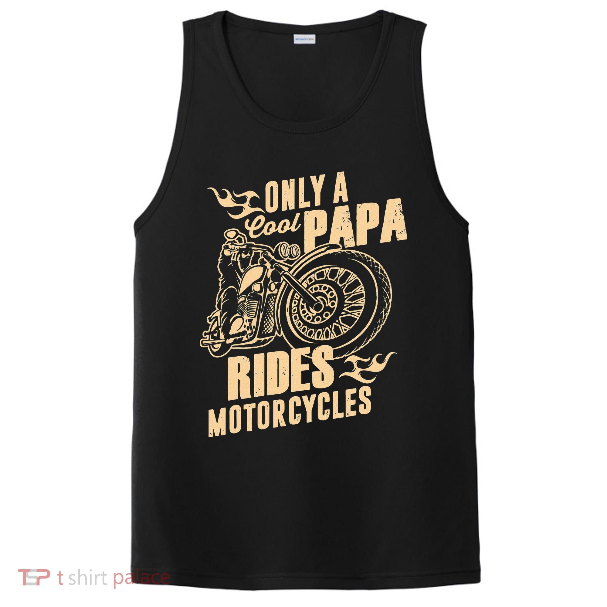 Only Cool Papa Rides Motorcycles Funny Fathers Day PosiCharge Competitor Tank