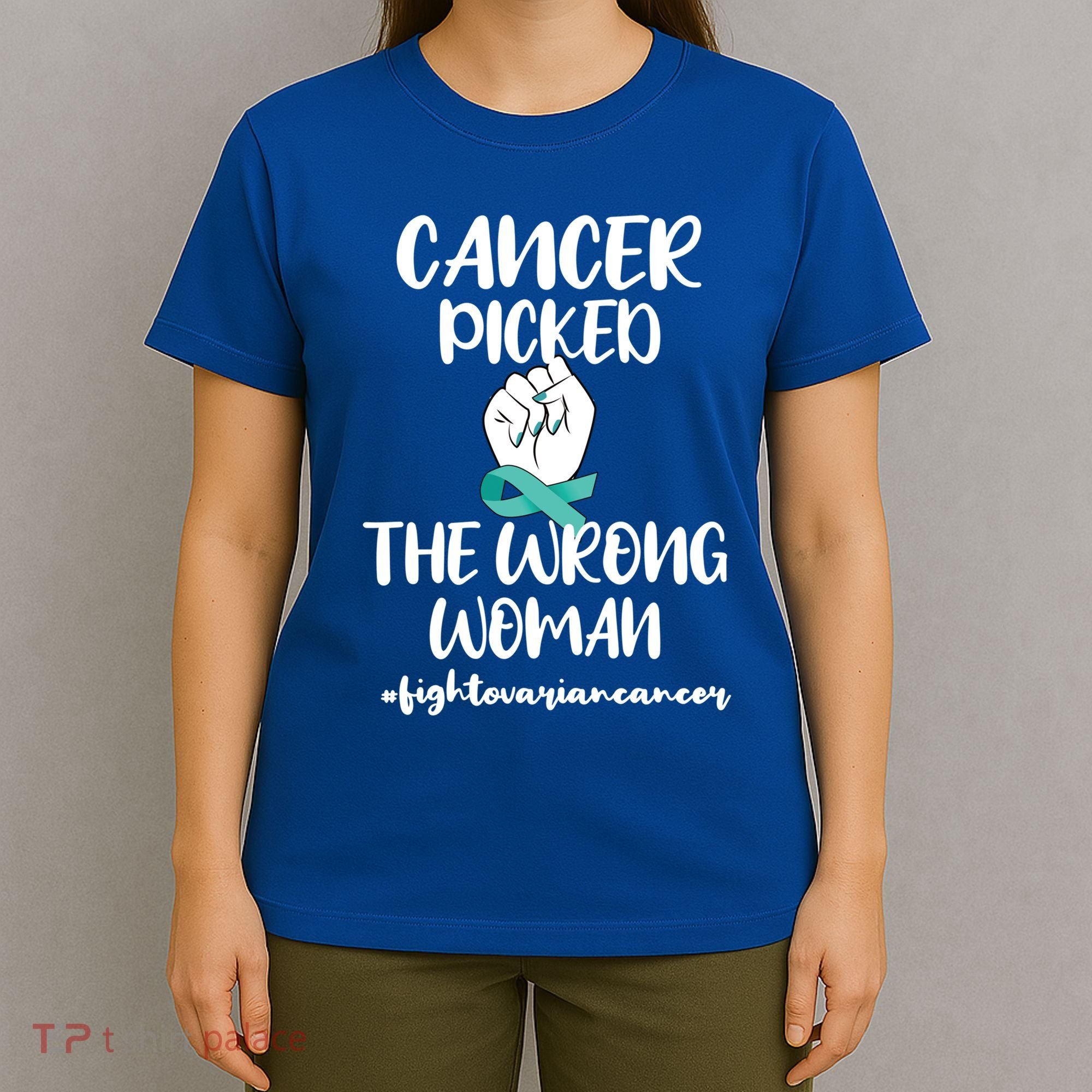 Ovarian Cancer Picked The Wrong Cancer Warrior Gift T-Shirt
