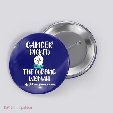 Ovarian Cancer Picked The Wrong Cancer Warrior Gift Button