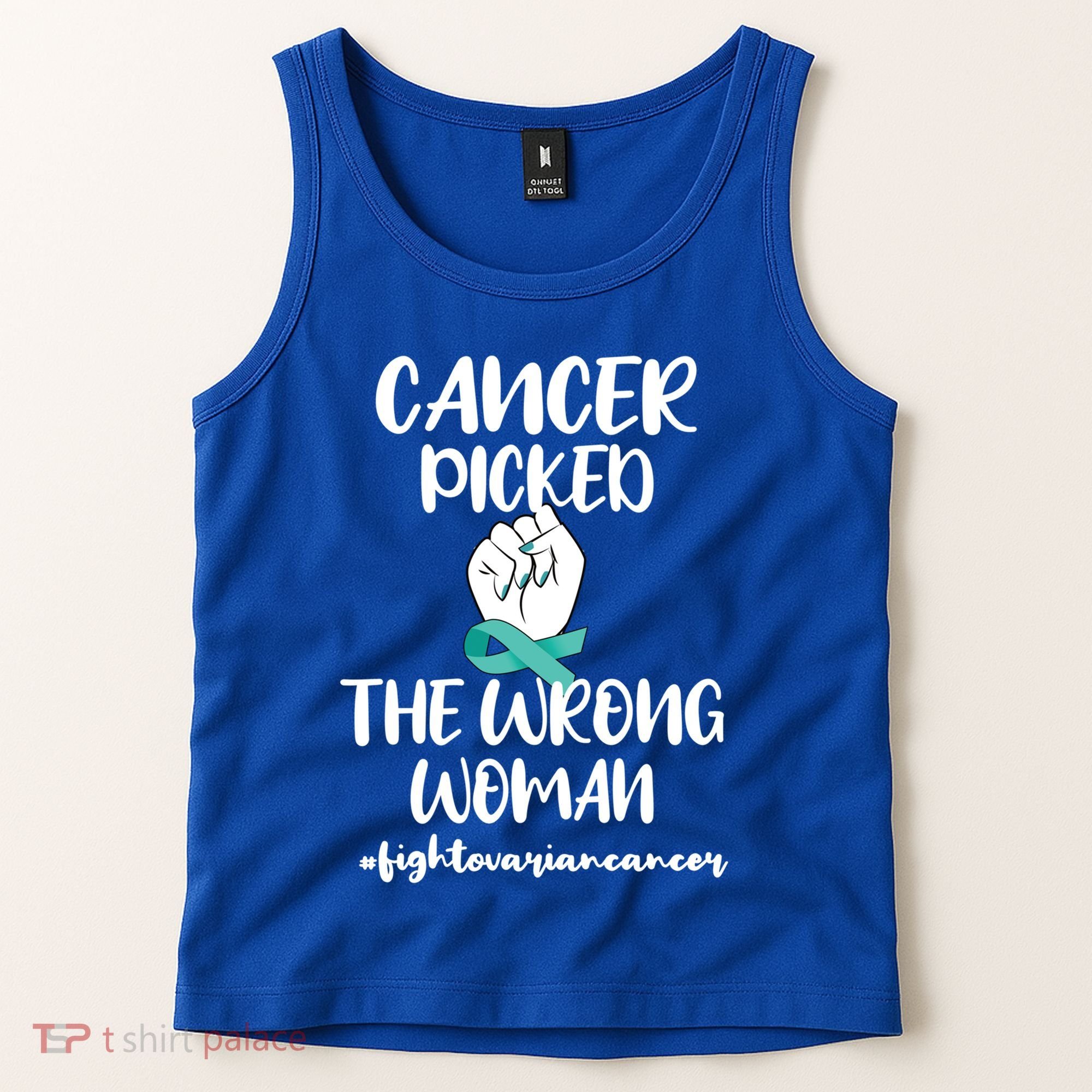 Ovarian Cancer Picked The Wrong Cancer Warrior Gift Tank Top