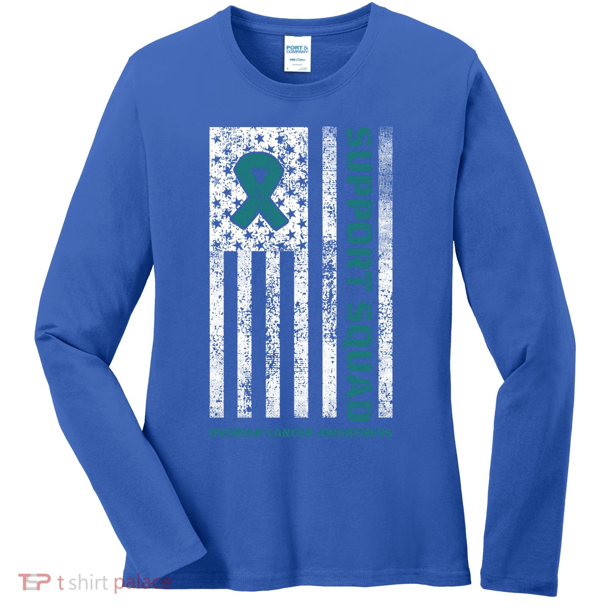 Ovarian Cancer Support Family Cancer Awareness Squad Meaningful Gift Women's Long Sleeve Shirt