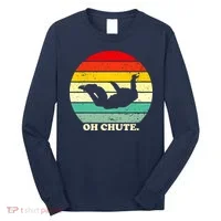 Oh Chute | Skydiving Skydive Sky Diving Skydiver Long Sleeve Shirt thumb 0