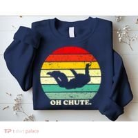 Oh Chute | Skydiving Skydive Sky Diving Skydiver Sweatshirt thumb 2